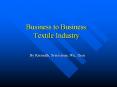 Business to Business: Textile Industry PowerPoint PPT Presentation