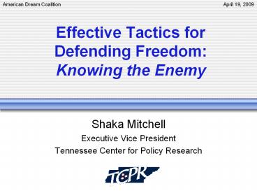 Effective Tactics for Defending Freedom: Knowing the Enemy