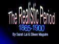 The Realistic Period PowerPoint PPT Presentation