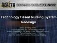Technology Based Nursing System Redesign PowerPoint PPT Presentation