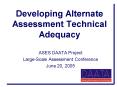 Developing Alternate Assessment Technical Adequacy PowerPoint PPT Presentation