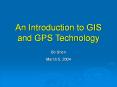An Introduction to GIS and GPS Technology PowerPoint PPT Presentation