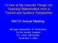 A Few of My Favorite Things for Teaching Mathematics from a Tactual and Auditory Perspective PowerPoint PPT Presentation