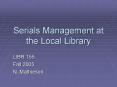 Serials Management at the Local Library PowerPoint PPT Presentation