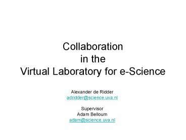 Collaboration in the Virtual Laboratory for eScience