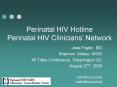 Perinatal HIV Hotline Perinatal HIV Clinicians Network PowerPoint PPT Presentation