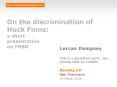 On the discrimination of Huck Finns: a short presentation on FRBR PowerPoint PPT Presentation