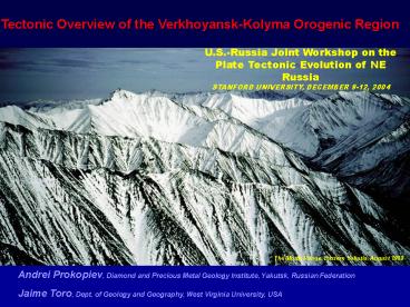 Tectonic Overview of the VerkhoyanskKolyma Orogenic Region