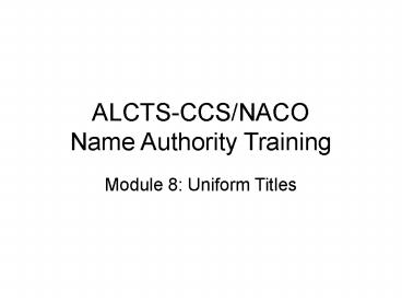 ALCTS-CCS/NACO Name Authority Training