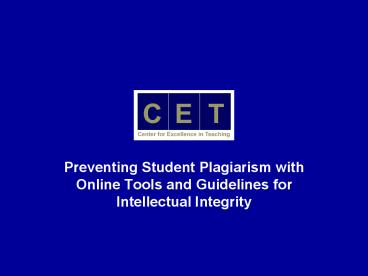 Preventing Student Plagiarism with Online Tools and Guidelines for Intellectual Integrity