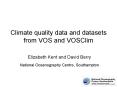 Climate quality data and datasets from VOS and VOSClim PowerPoint PPT Presentation