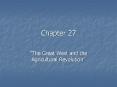 The Great West and the Agricultural Revolution PowerPoint PPT Presentation