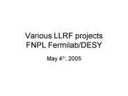 Various LLRF projects FNPL FermilabDESY