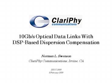 10Gbs Optical Data Links With DSPBased Dispersion Compensation