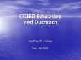 CCIED Education and Outreach PowerPoint PPT Presentation