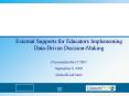 External Supports for Educators Implementing DataDriven DecisionMaking PowerPoint PPT Presentation