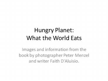 Hungry Planet: What the World Eats
