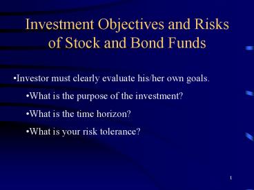 Investment Objectives and Risks of Stock and Bond Funds