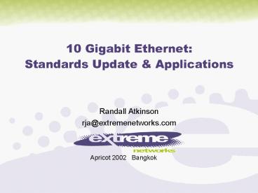 10 Gigabit Ethernet: Standards Update