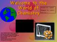 Welcome to the World of Chemistry PowerPoint PPT Presentation