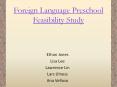 Foreign Language Preschool Feasibility Study PowerPoint PPT Presentation
