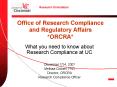 Office of Research Compliance and Regulatory Affairs ORCRA PowerPoint PPT Presentation