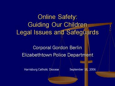 Online Safety: Guiding Our Children Legal Issues and Safeguards