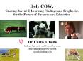 Holy COW: Grazing Recent E-Learning Findings and Prophecies for the Future of Business and Education PowerPoint PPT Presentation