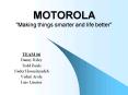 MOTOROLA "Making things smarter and life better" PowerPoint PPT Presentation