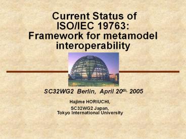 Current Status of ISO/IEC 19763: Framework for metamodel interoperability