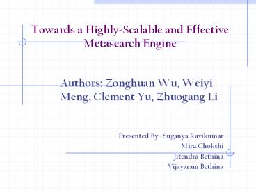 Towards a Highly-Scalable and Effective Metasearch Engine