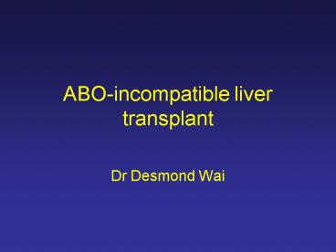 ABOincompatible liver transplant