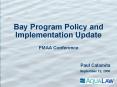 Bay Program Policy and Implementation Update  PMAA Conference PowerPoint PPT Presentation