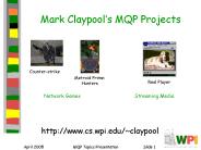 Mark Claypools MQP Projects