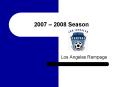 Los Angeles Rampage PowerPoint PPT Presentation
