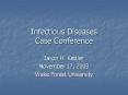 Infectious Diseases Case Conference PowerPoint PPT Presentation