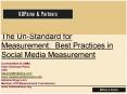 The UnStandard for Measurement: Best Practices in Social Media Measurement A presentation for AMEC K PowerPoint PPT Presentation