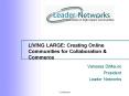 LIVING LARGE: Creating Online Communities for Collaboration
