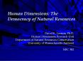 Human Dimensions: The Democracy of Natural Resources PowerPoint PPT Presentation
