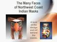 The Many Faces of Northwest Coast Indian Masks PowerPoint PPT Presentation