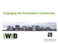 Engaging the Foundation Community PowerPoint PPT Presentation