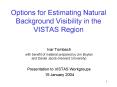 Options for Estimating Natural Background Visibility in the VISTAS Region PowerPoint PPT Presentation