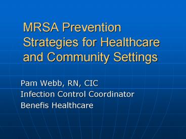 MRSA Prevention Strategies for Healthcare and Community Settings