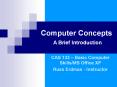 Computer Concepts A Brief Introduction PowerPoint PPT Presentation