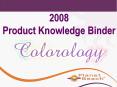 2008 Product Knowledge Binder PowerPoint PPT Presentation