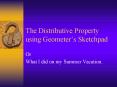 The Distributive Property using Geometers Sketchpad PowerPoint PPT Presentation