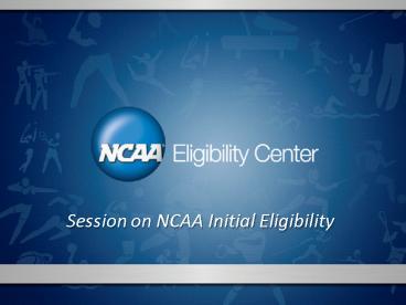 Session on NCAA Initial Eligibility