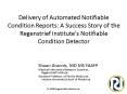 Delivery of Automated Notifiable Condition Reports: A Success Story of the Regenstrief Institute's N PowerPoint PPT Presentation