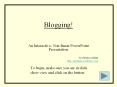 Blogging! PowerPoint PPT Presentation