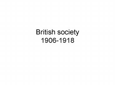 British society 19061918